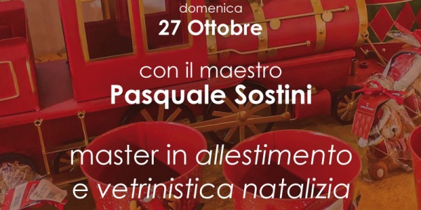 Master in Allestimento e Vetrinistica Natalizia con Pasquale Sostini – 27 Ottobre 2024